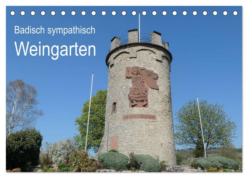 Badisch sympathisch Weingarten (Tischkalender 2027 DIN A5 quer) CALVENDO Monatskalender