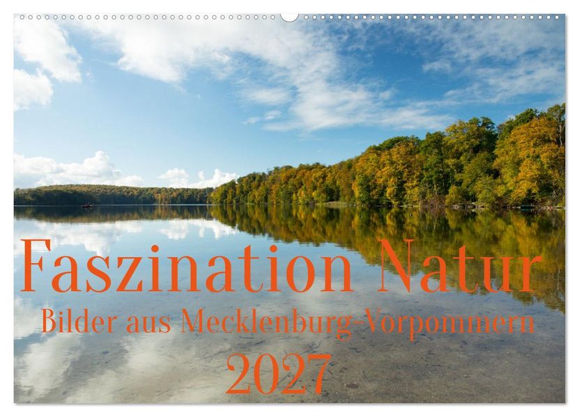 Faszination Natur - Bilder aus Mecklenburg-Vorpommern (Wandkalender 2027 DIN A2 quer) CALVENDO Monatskalender