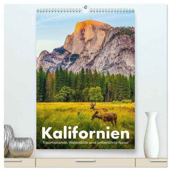Kalifornien - Traumstrände Weltstädte und unberührte Natur (hochwertiger Premium Wandkalender 2027 DIN A2 hoch) Kunstdruck in Hochglanz