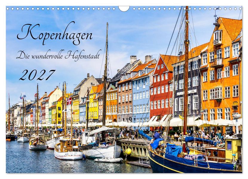 Kopenhagen - Die wundervolle Hafenstadt (Wandkalender 2027 DIN A3 quer) CALVENDO Monatskalender