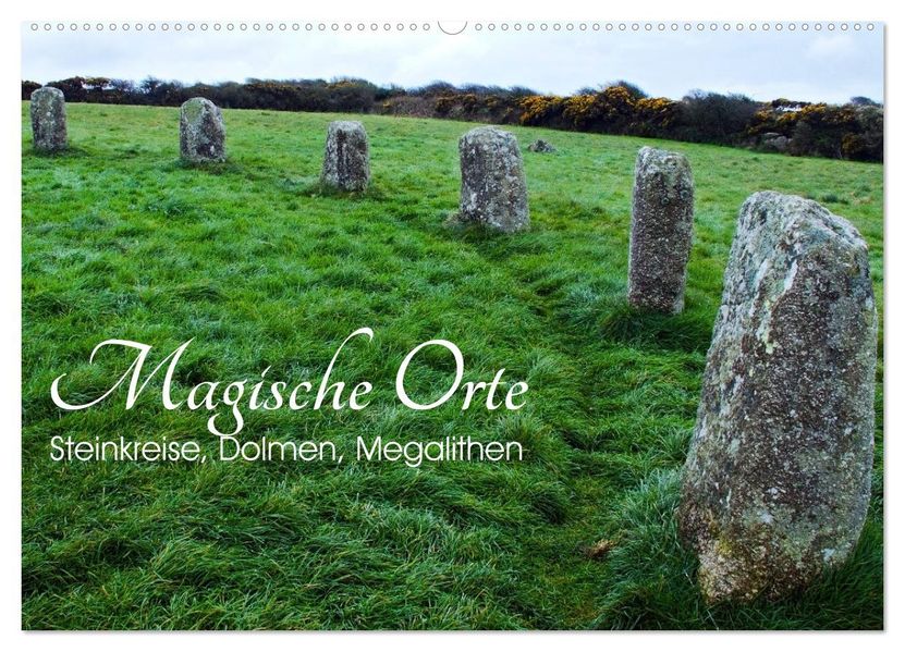Magische Orte - Steinkreise Dolmen Megalithen (Wandkalender 2027 DIN A2 quer) CALVENDO Monatskalender
