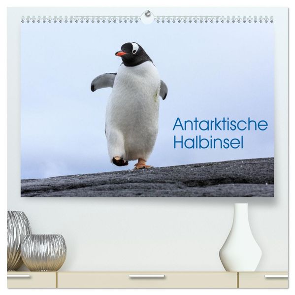 Antarktische Halbinsel (hochwertiger Premium Wandkalender 2027 DIN A2 quer) Kunstdruck in Hochglanz
