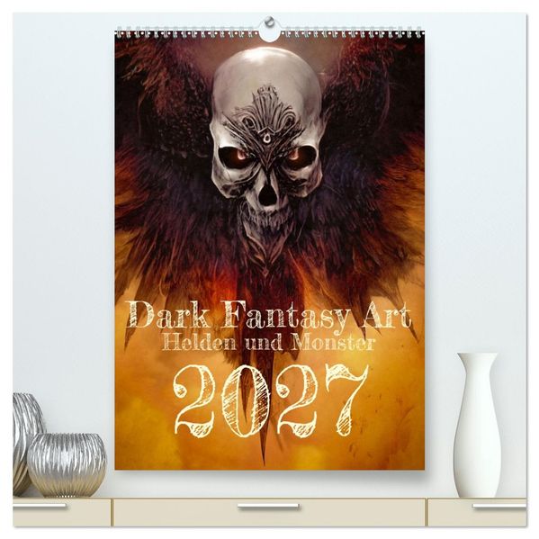 Dark Fantasy Art - Helden und Monster (hochwertiger Premium Wandkalender 2027 DIN A2 hoch) Kunstdruck in Hochglanz