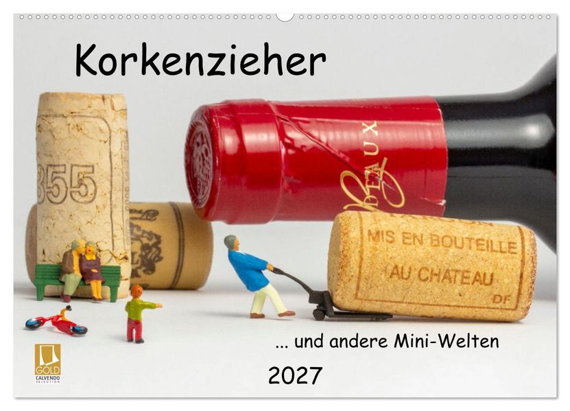 Korkenzieher... und andere Mini-Welten (Wandkalender 2027 DIN A2 quer) CALVENDO Monatskalender