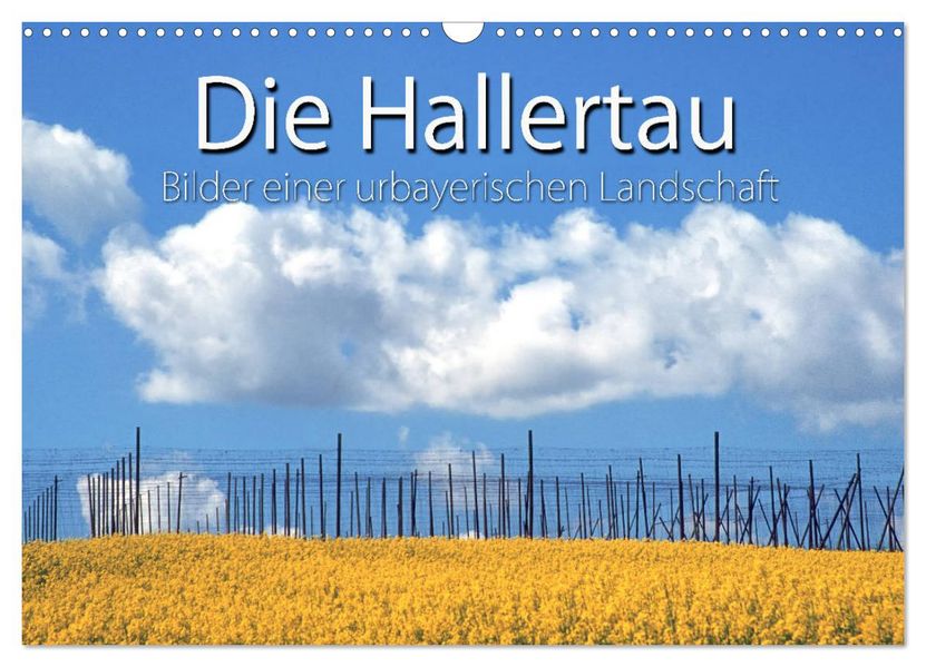 Hallertau (Wandkalender 2027 DIN A3 quer) CALVENDO Monatskalender