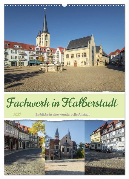 Fachwerk in Halberstadt (Wandkalender 2027 DIN A2 hoch) CALVENDO Monatskalender