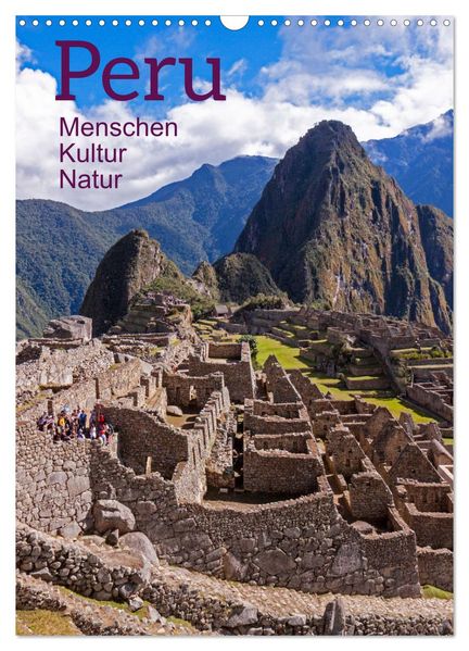 Peru - Kultur - Menschen - Natur (Wandkalender 2027 DIN A3 hoch) CALVENDO Monatskalender