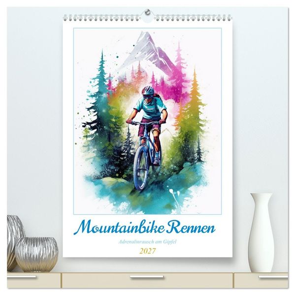 Mountainbike Rennen (hochwertiger Premium Wandkalender 2027 DIN A2 hoch) Kunstdruck in Hochglanz