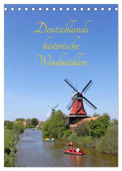 Deutschlands historische Windmühlen (Tischkalender 2027 DIN A5 hoch) CALVENDO Monatskalender