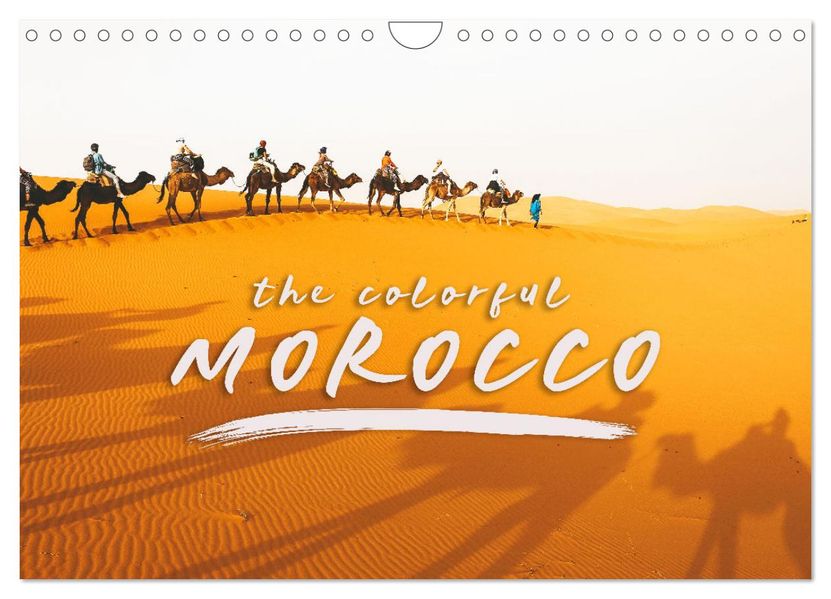 The colorful Morocco (Wall Calendar 2027 DIN A4 landscape) CALVENDO 12 Month Wall Calendar
