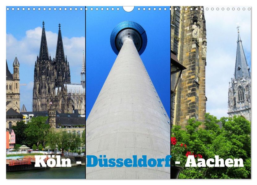 Köln Düsseldorf Aachen (Wandkalender 2027 DIN A3 quer) CALVENDO Monatskalender