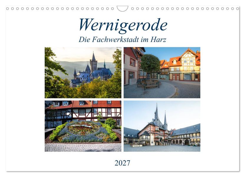 Wernigerode - Die Fachwerkstadt im Harz (Wandkalender 2027 DIN A3 quer) CALVENDO Monatskalender