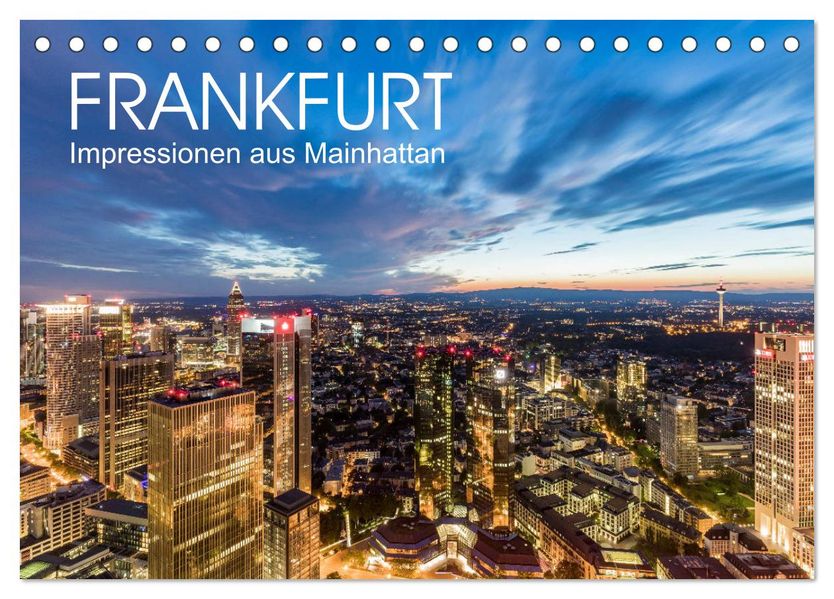 FRANKFURT Impressionen aus Mainhattan (Tischkalender 2027 DIN A5 quer) CALVENDO Monatskalender