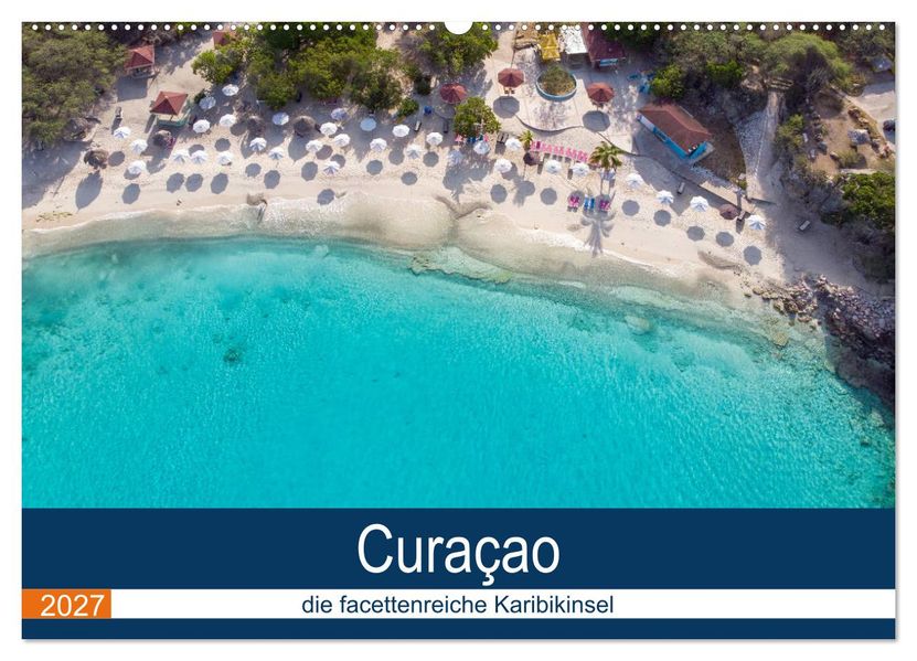 Curacao die facettenreiche Karibikinsel (Wandkalender 2027 DIN A2 quer) CALVENDO Monatskalender