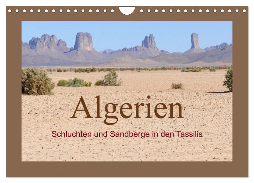 Algerien - Schluchten und Sandberge in den Tassilis (Wandkalender 2027 DIN A4 quer) CALVENDO Monatskalender