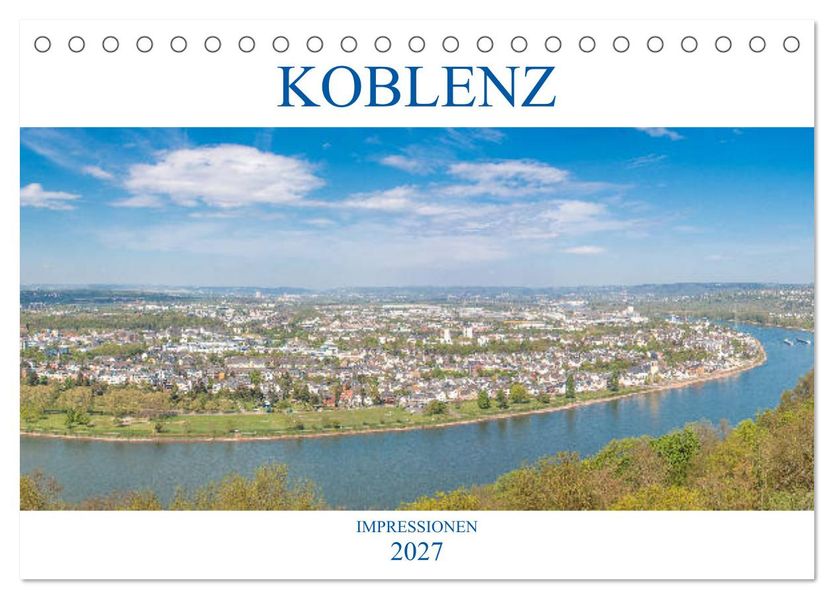 Koblenz Impressionen (Tischkalender 2027 DIN A5 quer) CALVENDO Monatskalender