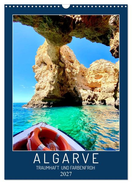 Algarve Traumhaft & farbenfroh (Wandkalender 2027 DIN A3 hoch) CALVENDO Monatskalender