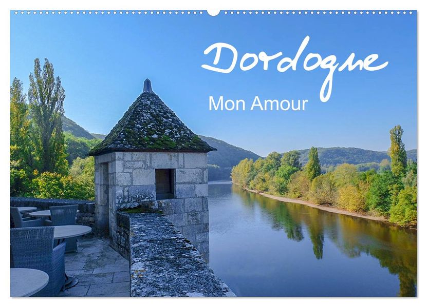 Dordogne Mon Amour (Wandkalender 2027 DIN A2 quer) CALVENDO Monatskalender