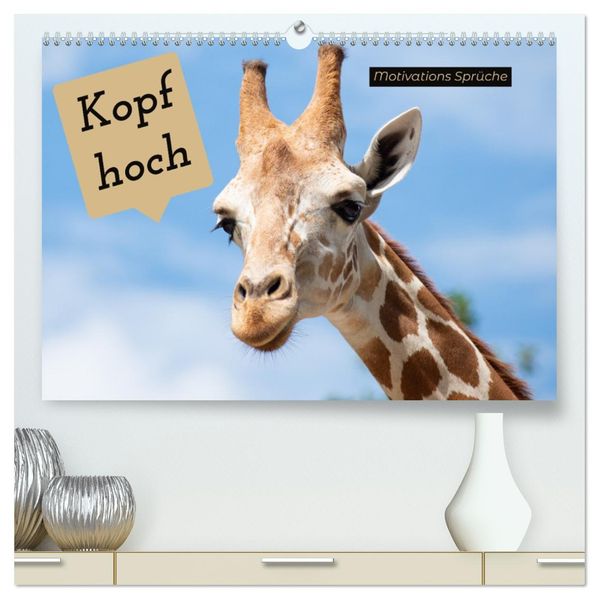 Kopf hoch Motivations Sprüche (hochwertiger Premium Wandkalender 2027 DIN A2 quer) Kunstdruck in Hochglanz