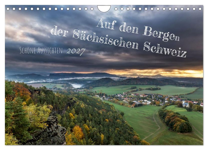 Auf den Bergen der Sächsischen Schweiz (Wandkalender 2027 DIN A4 quer) CALVENDO Monatskalender