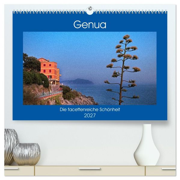 Genua - Die facettenreiche Schönheit (hochwertiger Premium Wandkalender 2027 DIN A2 quer) Kunstdruck in Hochglanz