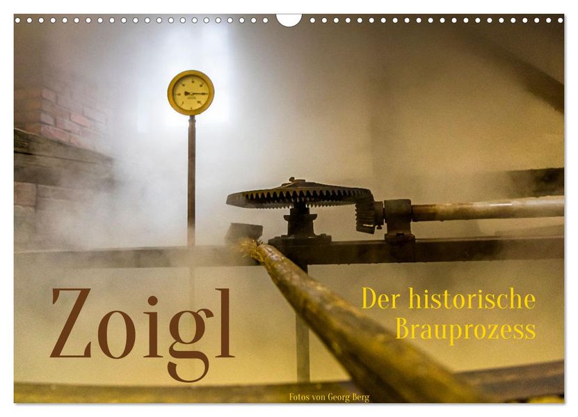 Zoigl. Der historische Brauprozess (Wandkalender 2027 DIN A3 quer) CALVENDO Monatskalender