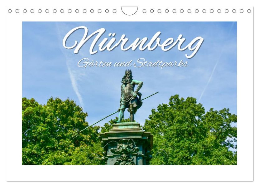 Nürnberg Gärten und Stadtparks (Wandkalender 2027 DIN A4 quer) CALVENDO Monatskalender