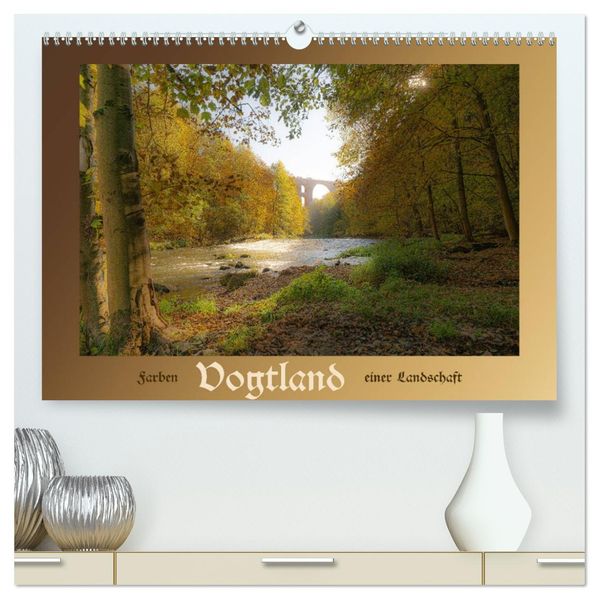 Vogtland - Farben einer Landschaft (hochwertiger Premium Wandkalender 2027 DIN A2 quer) Kunstdruck in Hochglanz