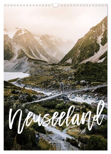 Neuseeland entdecken (Wandkalender 2027 DIN A3 hoch) CALVENDO Monatskalender