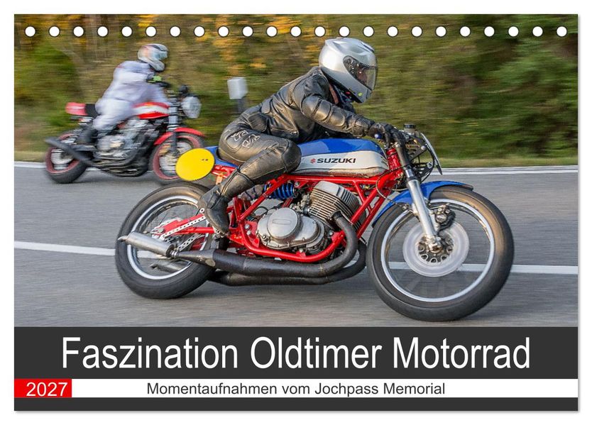 Faszination Oldtimer Motorrad - Momentaufnahmen vom Jochpass Memorial (Tischkalender 2027 DIN A5 quer) CALVENDO Monatskalender
