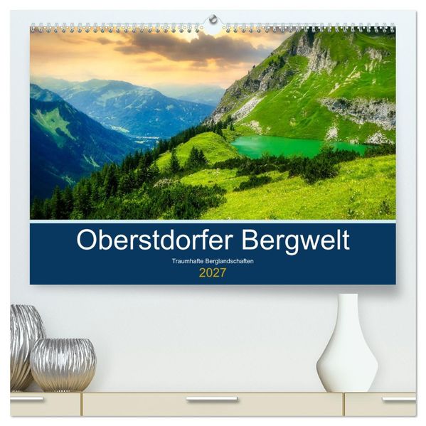 Oberstdorfer Bergwelt (hochwertiger Premium Wandkalender 2027 DIN A2 quer) Kunstdruck in Hochglanz