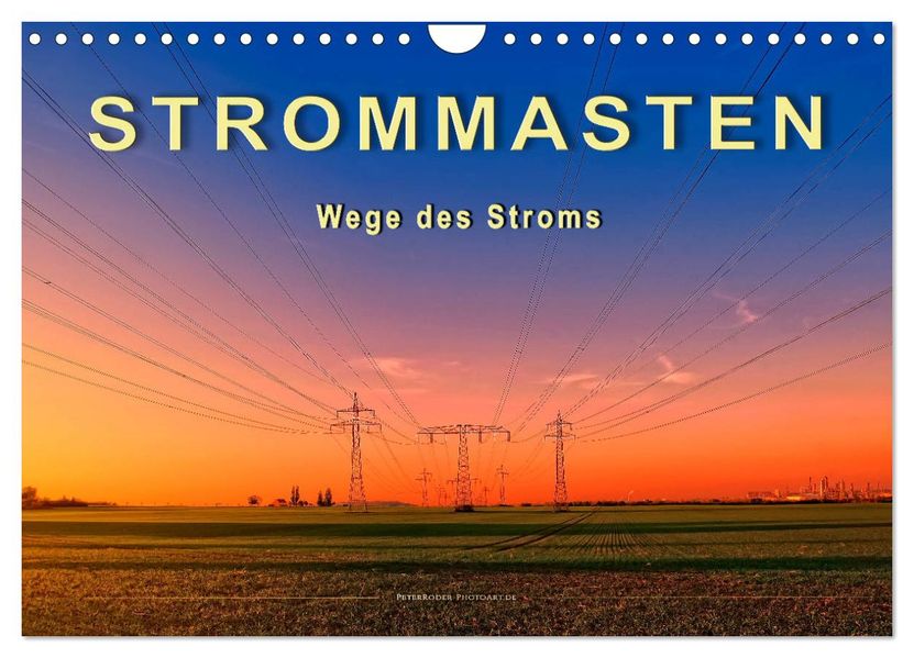 Strommasten - Wege des Stroms (Wandkalender 2027 DIN A4 quer) CALVENDO Monatskalender