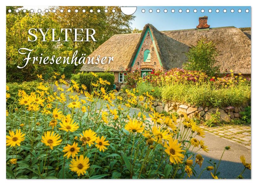 Sylter Friesenhäuser (Wandkalender 2027 DIN A4 quer) CALVENDO Monatskalender