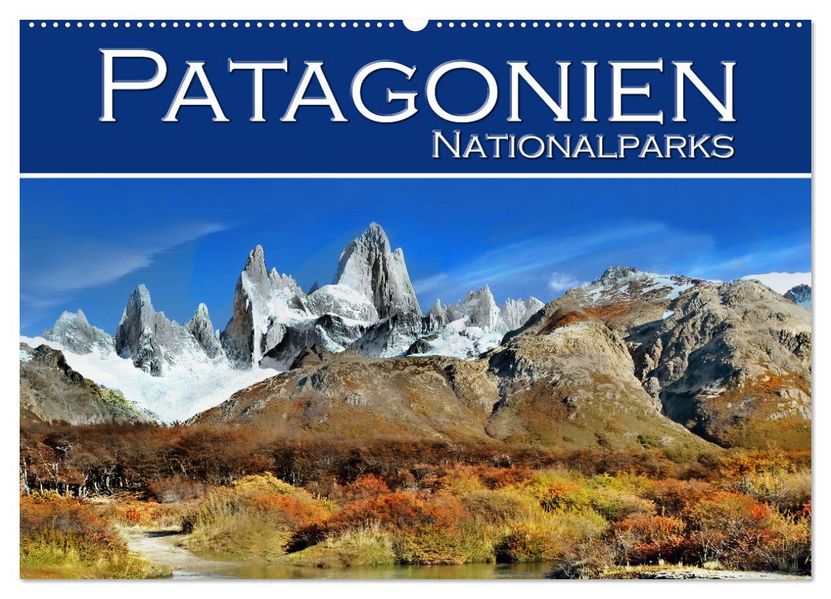 Patagonien NationalParks (Wandkalender 2027 DIN A2 quer) CALVENDO Monatskalender