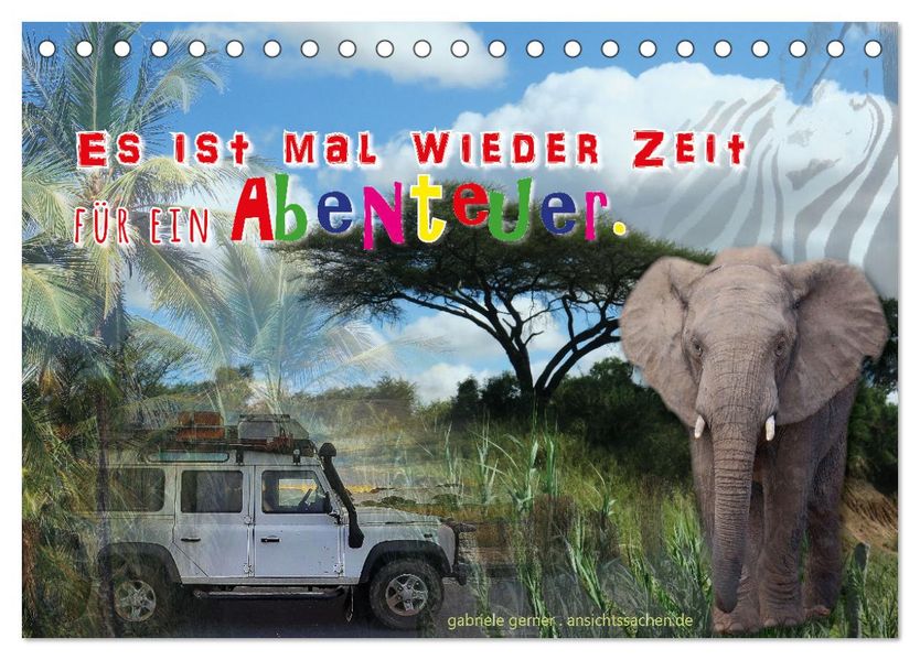 Es ist mal wieder Zeit für ein Abenteuer (Tischkalender 2027 DIN A5 quer) CALVENDO Monatskalender