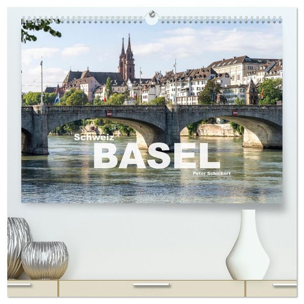 Schweiz - Basel (hochwertiger Premium Wandkalender 2027 DIN A2 quer) Kunstdruck in Hochglanz