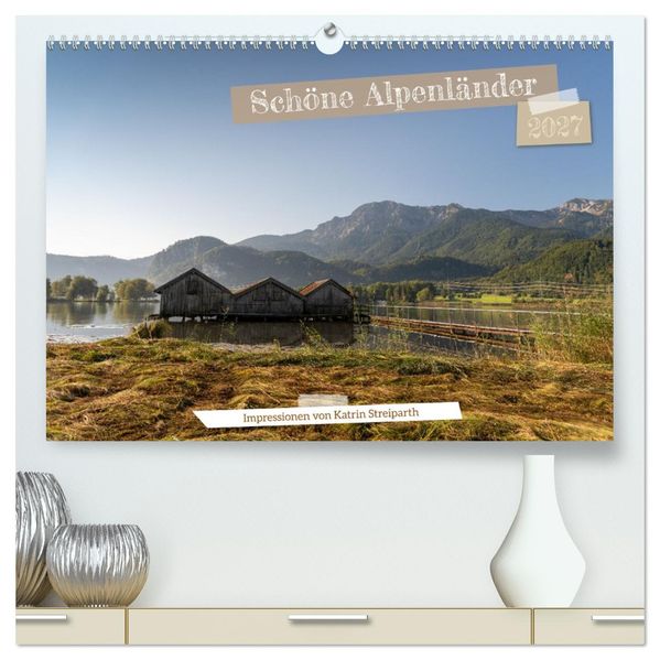Schöne Alpenländer (hochwertiger Premium Wandkalender 2027 DIN A2 quer) Kunstdruck in Hochglanz