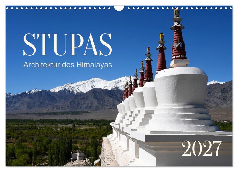 Stupas - Architektur des Himalayas (Wandkalender 2027 DIN A3 quer) CALVENDO Monatskalender