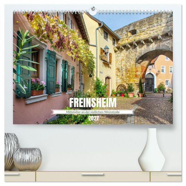 Freinsheim - Mittelalter an der südlichen Weinstraße (hochwertiger Premium Wandkalender 2027 DIN A2 quer) Kunstdruck in Hochglanz