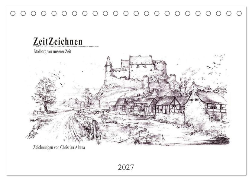 ZeitZeichnen - Stolberg vor unserer Zeit (Tischkalender 2027 DIN A5 quer) CALVENDO Monatskalender