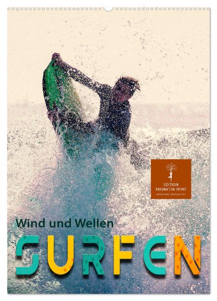 Surfen Wind und Wellen (Wandkalender 2027 DIN A2 hoch) CALVENDO Monatskalender