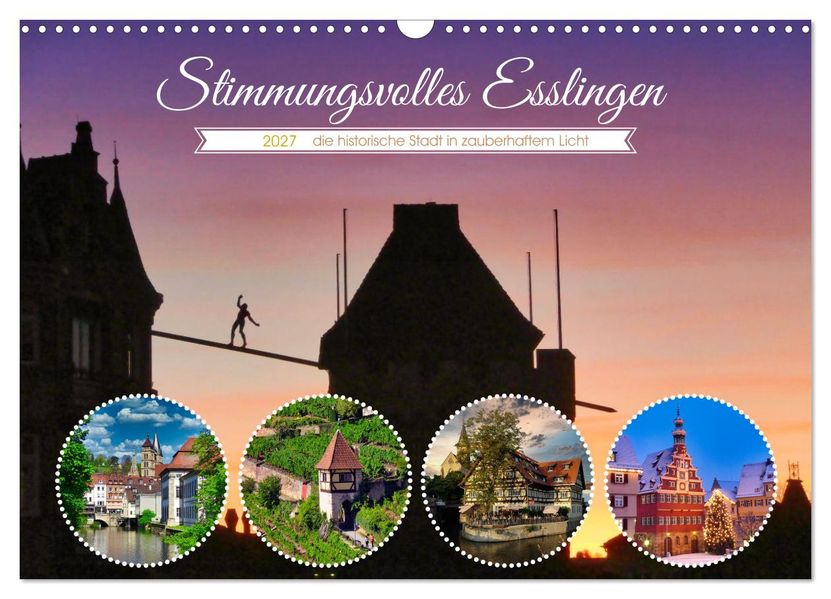 Stimmungsvolles Esslingen (Wandkalender 2027 DIN A3 quer) CALVENDO Monatskalender
