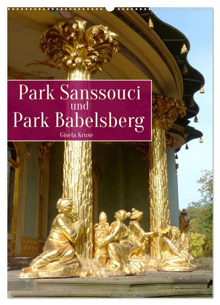 Park Sanssouci und Park Babelsberg (Wandkalender 2027 DIN A2 hoch) CALVENDO Monatskalender