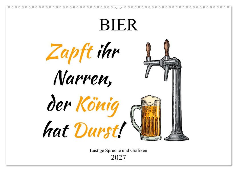 Bier - Lustige Sprüche und Grafiken (Wandkalender 2027 DIN A2 quer) CALVENDO Monatskalender