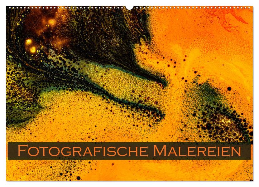 Fotografische Malereien (Wandkalender 2027 DIN A2 quer) CALVENDO Monatskalender