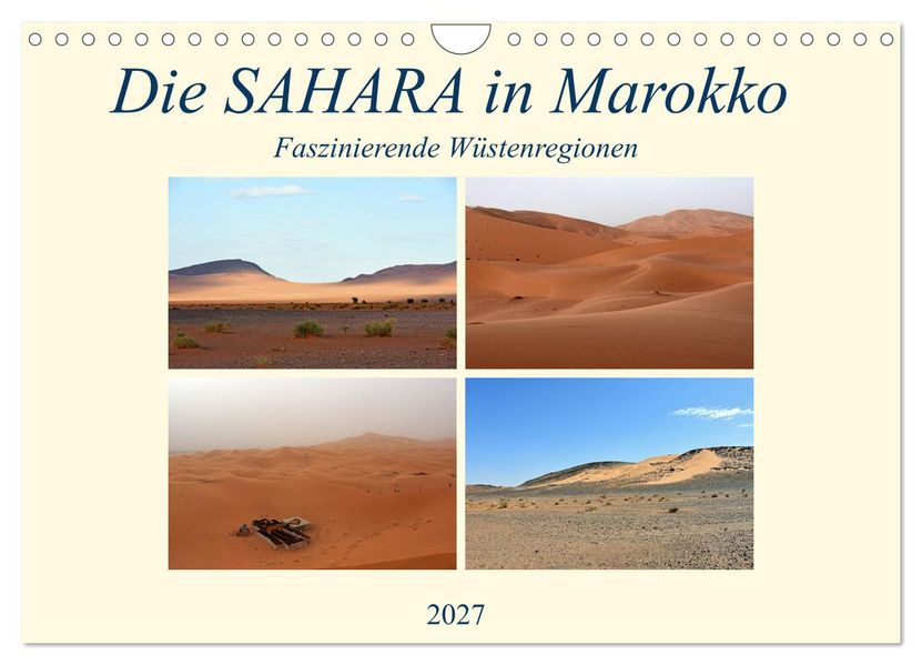 Die SAHARA in Marokko Faszinierende Wüstenregionen (Wandkalender 2027 DIN A4 quer) CALVENDO Monatskalender