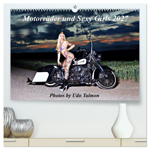 Motorräder und Sexy Girls (hochwertiger Premium Wandkalender 2027 DIN A2 quer) Kunstdruck in Hochglanz