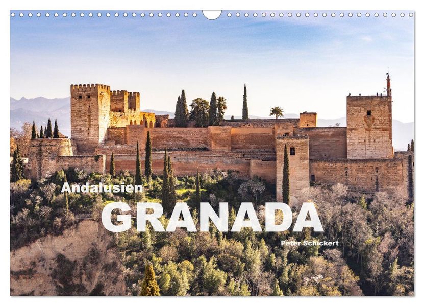Andalusien - Granada (Wandkalender 2027 DIN A3 quer) CALVENDO Monatskalender
