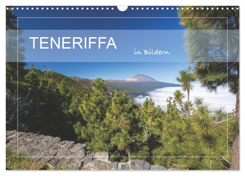 Teneriffa in Bildern (Wandkalender 2027 DIN A3 quer) CALVENDO Monatskalender