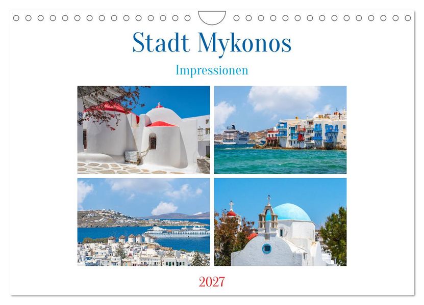 Stadt Mykonos - Impressionen (Wandkalender 2027 DIN A4 quer) CALVENDO Monatskalender